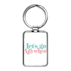 Let’s Go Anywhere Rectangle Keychain